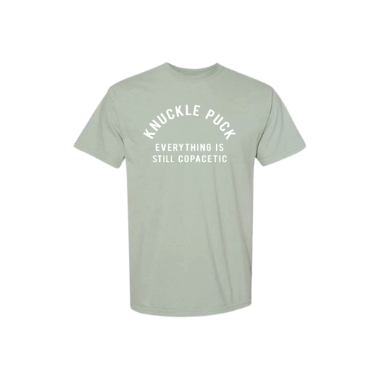 Everything Is Still Copacetic T-Shirt
